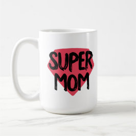 Super Mama Coffee Tasse