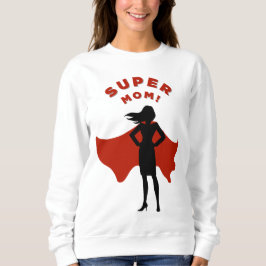 Super Mama Cool Mother's Gift - Sweatshirt