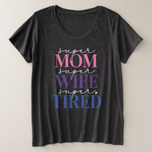 Super Mama Ehefrau müde (Rauch) Plus Size T - Shir Große Größe T-Shirt