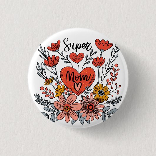 Super Mama Floral Button (Vorderseite)
