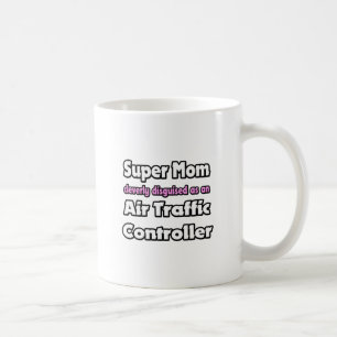 Super Mama ... Flugverkehrsleiter Kaffeetasse