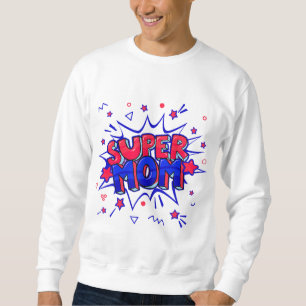 SUPER MAMA in Rot und Blau für Muttertag oder Gebu Sweatshirt