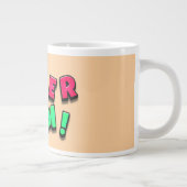 Super Mama Jumbo-Tasse (Rechts)