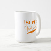 Super Mama Kaffeetasse (VorderseiteRechts)