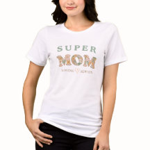 Super Mama Liebt Immer T-Shirt