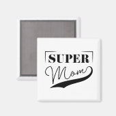 Super Mama Magnet (Vorderseite/Rückseite)