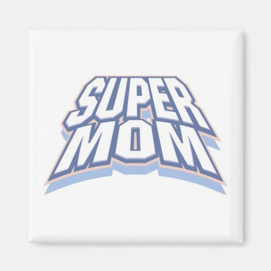 SUPER-MAMA MAGNET (Vorne)