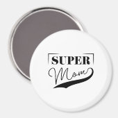 Super Mama Magnet (Vorderseite/Rückseite)