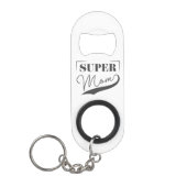 Super Mama Mini Flaschenöffner (Vorderseite)