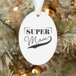 Super Mama Ornament