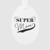 Super Mama Ornament (Vorderseite)