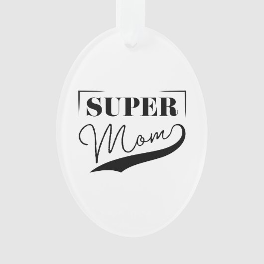Super Mama Ornament (Vorderseite)