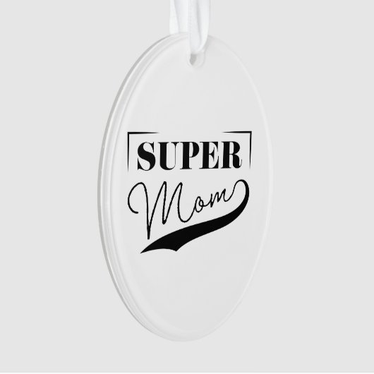 Super Mama Ornament (Vorderseite)