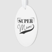 Super Mama Ornament (Vorderseite)