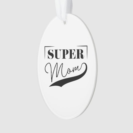 Super Mama Ornament (Vorderseite)
