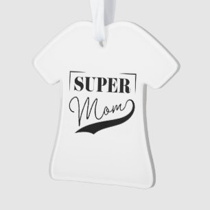 Super Mama Ornament
