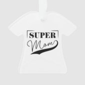 Super Mama Ornament (Vorderseite)