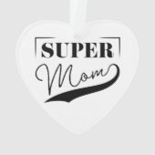 Super Mama Ornament (Rückseite)