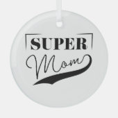 Super Mama Ornament Aus Glas (Vorderseite)