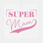 Super Mama Ornament Aus Metall (Vorderseite)