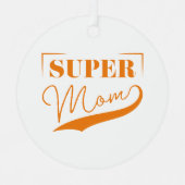 Super Mama Ornament Aus Metall (Vorderseite)