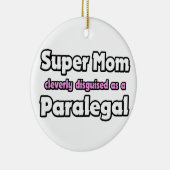 Super Mama ... Paralegal Keramik Ornament (Rechts)