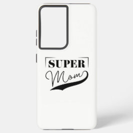 Super Mama Samsung Galaxy Hülle
