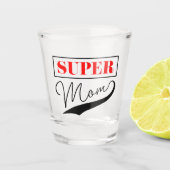 Super Mama Schnapsglas (Vorderseite)