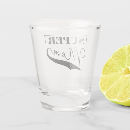 Super Mama Schnapsglas (Rückseite)