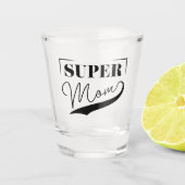 Super Mama Schnapsglas (Vorderseite)