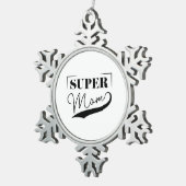 Super Mama Schneeflocken Zinn-Ornament (Rechts)
