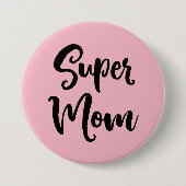 Super Mama Serif Button (Vorderseite)
