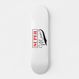 Super Mama Skateboard