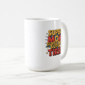 Super Mama, Super Ehefrau, Super Tired Kaffeetasse (VorderseiteRechts)