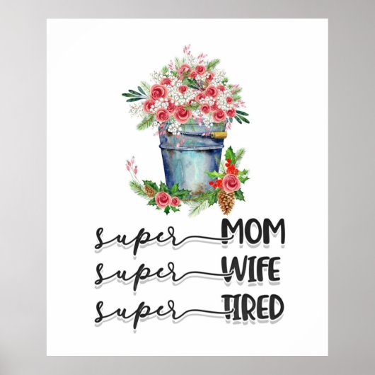 Super Mama Super Ehefrau Super Tired Poster (Vorne)