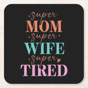 Super Mama Super Ehefrau Super Tired Rechteckiger Pappuntersetzer