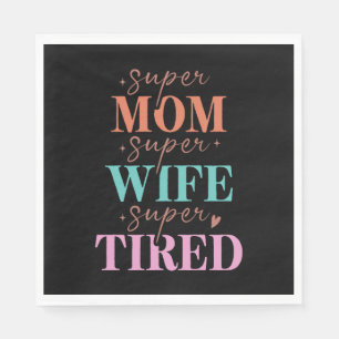 Super Mama Super Ehefrau Super Tired Serviette