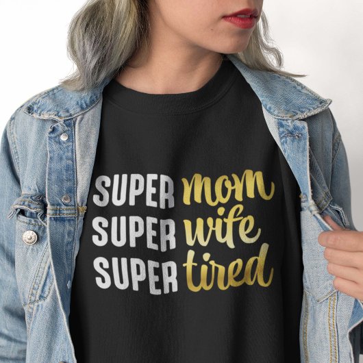 Super Mama Super Ehefrau Super Tired Sweatshirt