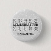 Super Mama, Super Nurse, Super Tired Button (Vorderseite)
