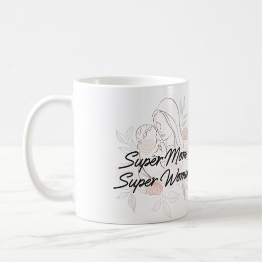 "Super Mama, Super Woman" Kaffeetasse (Links)