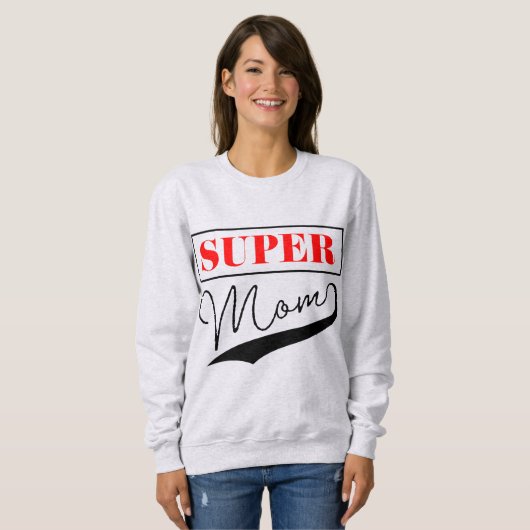 Super Mama Sweatshirt (Vorne ganz)