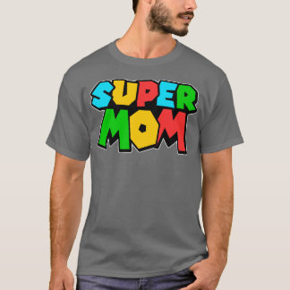 SUPER-MAMA T-Shirt