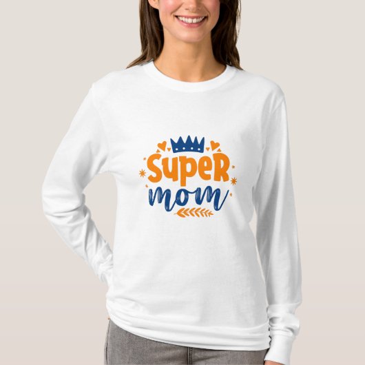 Super Mama T-Shirt (Vorderseite)