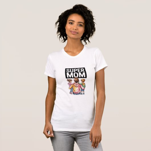 Super Mama T-Shirt (Vorne ganz)