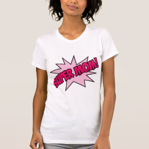 Super Mama! T-Shirt