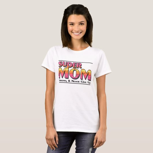 Super Mama T-Shirt (Vorne ganz)