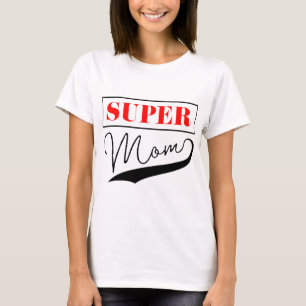 Super Mama T-Shirt