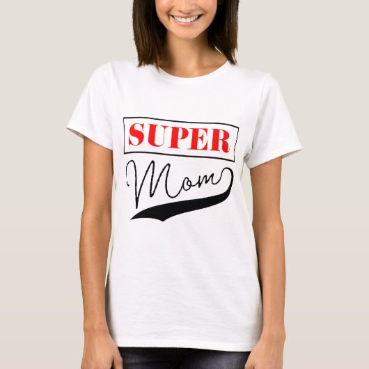 Super Mama T-Shirt (Vorderseite)