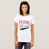 Super Mama T-Shirt (Vorne ganz)