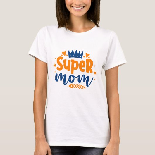 Super Mama T-Shirt (Vorderseite)
